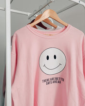 Load image into Gallery viewer, There Are Better Days Ahead Crewneck
