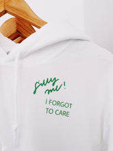 Load image into Gallery viewer, Silly Me! I Forgot to Care Hoodie
